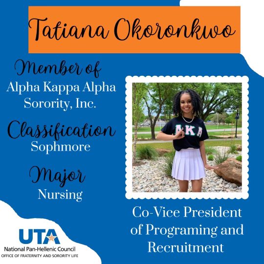 Meet our Fall 2022 NPHC Exec Board.
Say hello to our Co-Vice President of Programing and Marketing, Tatiana Okoronkwo!! 🧡💙