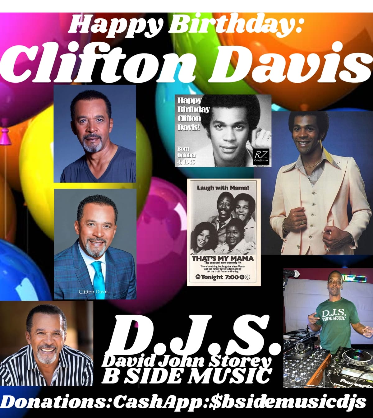 I(D.J.S.) saying Happy Birthday to Actor/Singer/Minister: \"CLIFTON DAVIS\"!!!! 