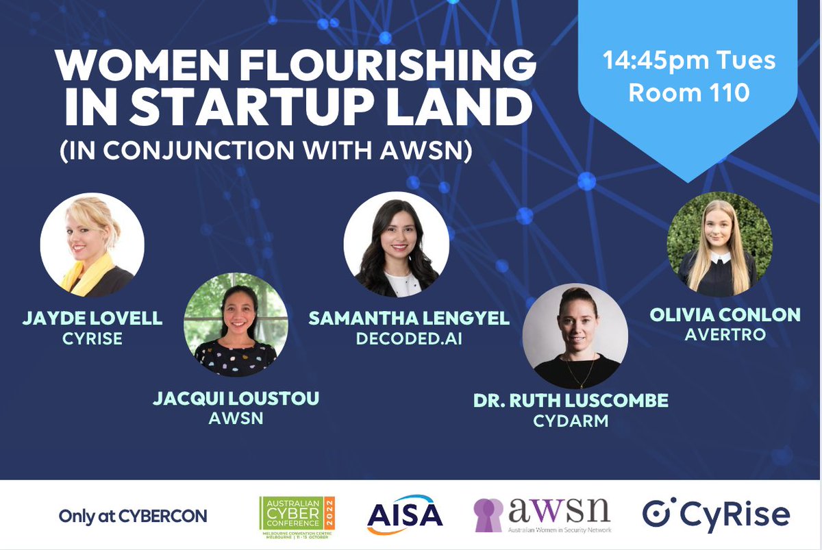 Headed to #cybercon next week? 🙋‍♀️ Don't miss out on this collaboration with @awsn_au . Is being in a cyber startup a good option for women? Five women discuss salaries, career paths, and corporates Vs startups. @jacquiloustau @DecodedAI @cydarmtech @AvertroSecurity @JaydeLovell