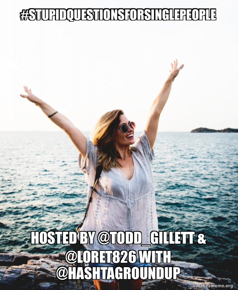 OpenMicRejects's tweet photo. We’re playing #StupidQuestionsForSinglePeople today!

Be funny not mean, they have tinder feelings. 😐

Hosted by @Todd_Gillett &amp; @Loret826
With @HashtagRoundup https://t.co/c8SZSWQuZW