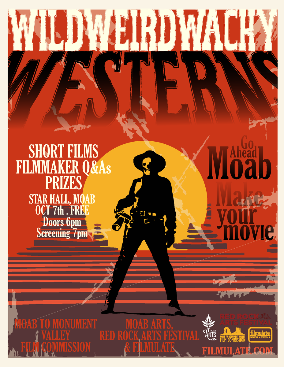 Friday, October 7th, Mosey on down to Star Hall (159 E Center St. Moab, UT)  
For a Free screening of:
WILD WEIRD WACKY WESTERNS! 
Doors at 6 / Screening 7 / Special treat 6:45 outside at Sun Court 
<a href="/filmmoab/">Moab to Monument Valley Film Commission</a> in partnership with <a href="/FilmulateFests/">Filmulate Festivals</a>  <a href="/moabmarc/">MoabArts n RecCenter</a> #RedRockArtsFestival