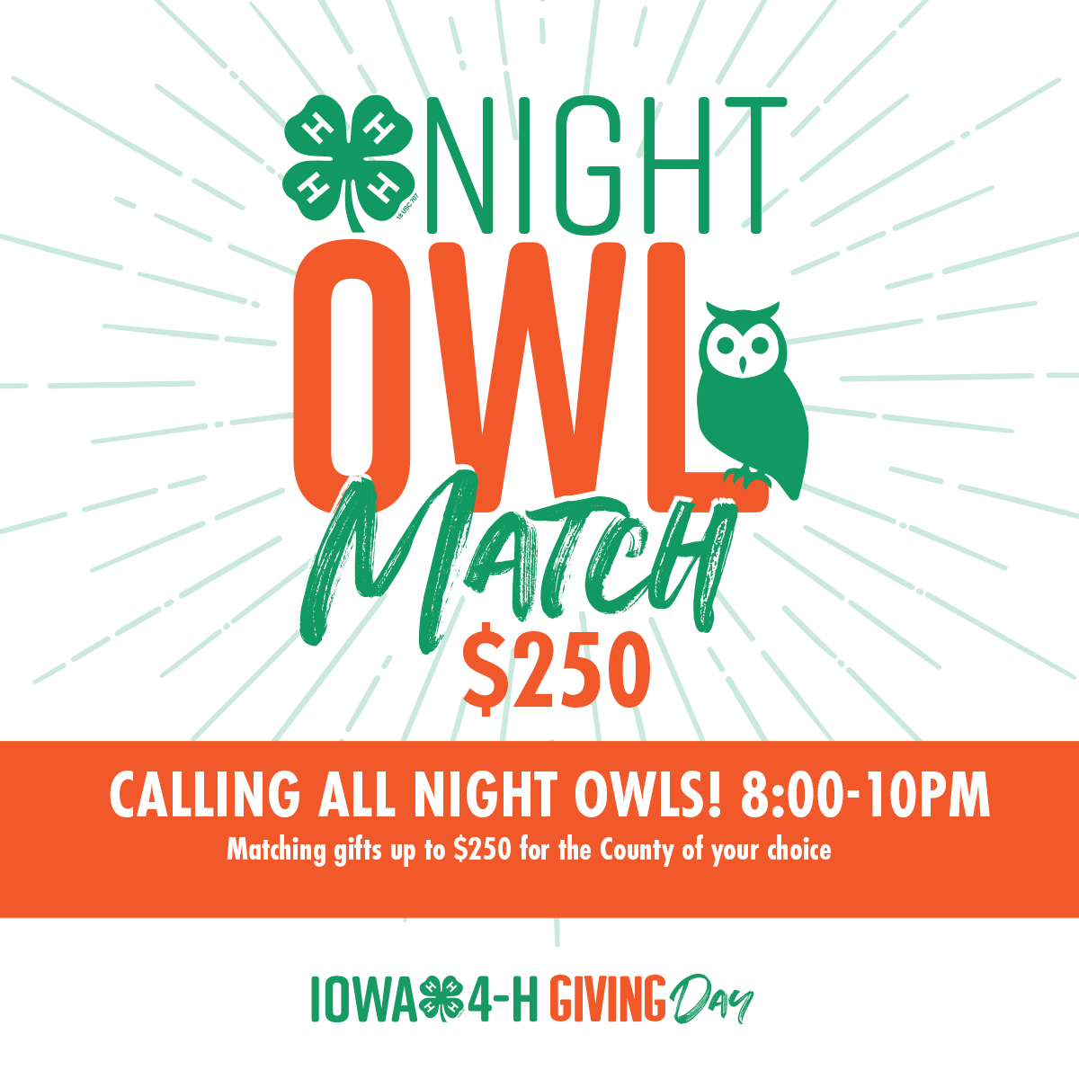 Night Owl Match for gifts up to $250 to the county of your choice! From now until 10pm.
#growiowa4h
iowa4hgivingday.org