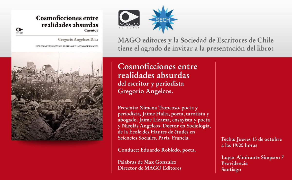 MAGOEditores's tweet photo. MAGO Editores y @sechoficial  tiene el agrado de invitarles a la presentación del libro “Cosmoficciones entre realidades absurdas” del escritor y periodista Gregorio Angelcos

¿Cuándo? 13 de octubre 
¿Hora? 19:00
¿Dónde? Almirante Simpson 7, Providencia, Santiago. https://t.co/afTvxroZnv