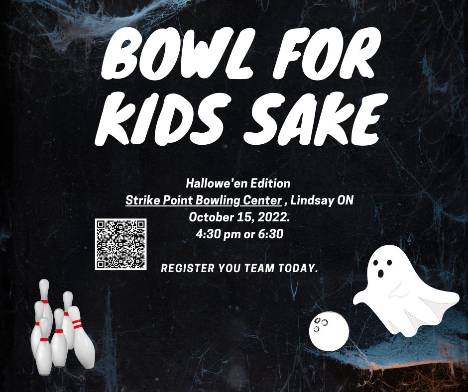 Bowl for Kids Sake is our largest fundraising event.  Come out and join us for this years. Hallowe'en Edition 
October 15, 2022. 
4:30 pm or 6:30 
Strike Point Bowling Center, Lindsay ON
canadahelps.org/.../big.../p2p…