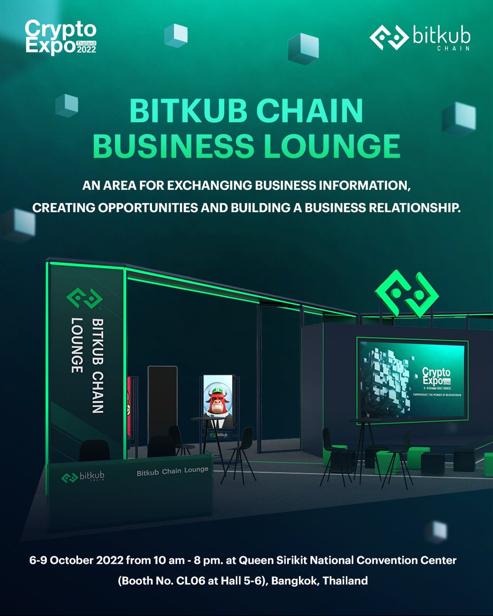 KUBChain's tweet photo. 🎉 For the first time! “Bitkub Chain Business Lounge” is open to those looking for a potential partnership.
💚 This special area is only available at the Thailand Crypto Expo event!
#CryptoExpo2022 #BitkubChainCryptoExpo #ExperienceBitkubChain #BitkubChain https://t.co/HmzR1P8fth