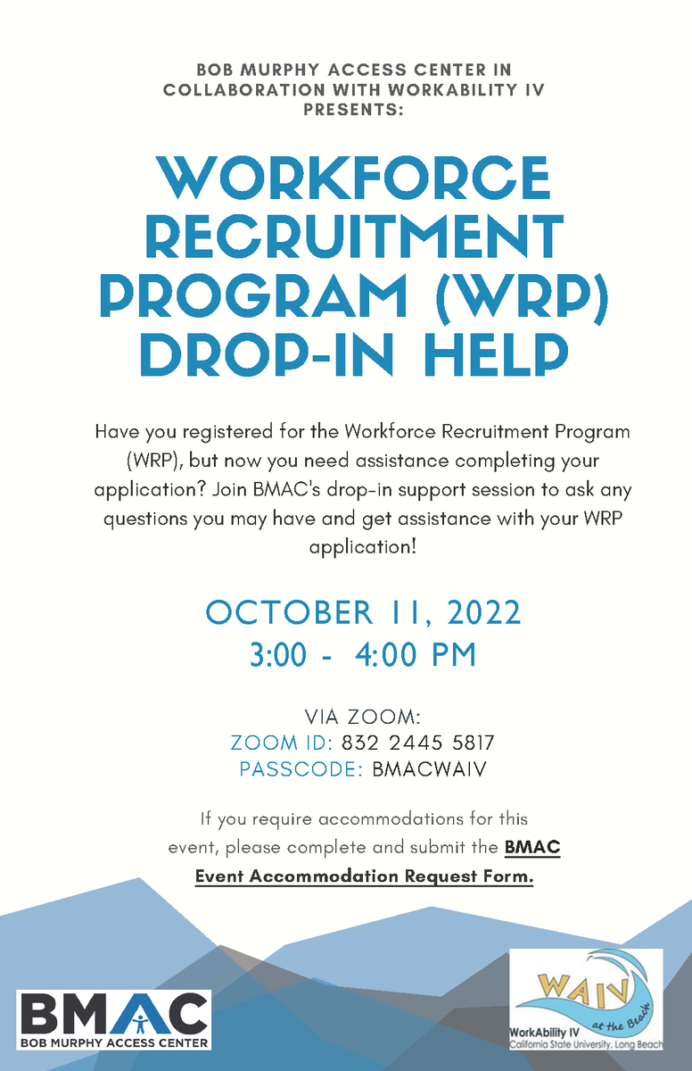 The Bob Murphy Access Center (BMAC) in collaboration with WorkAbility IV (WAIV) is happy to present our Workforce Recruitment Program (WRP) Drop-In Help.

Have you registered for the Workforce Recruitment Program (WRP), but now you need assistance completing your application?