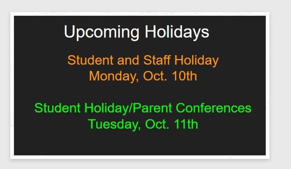 Don’t forget! No school on Monday and Parent-Teacher Conferences are on Tuesday 10/11… have you scheduled your conference yet? 😊