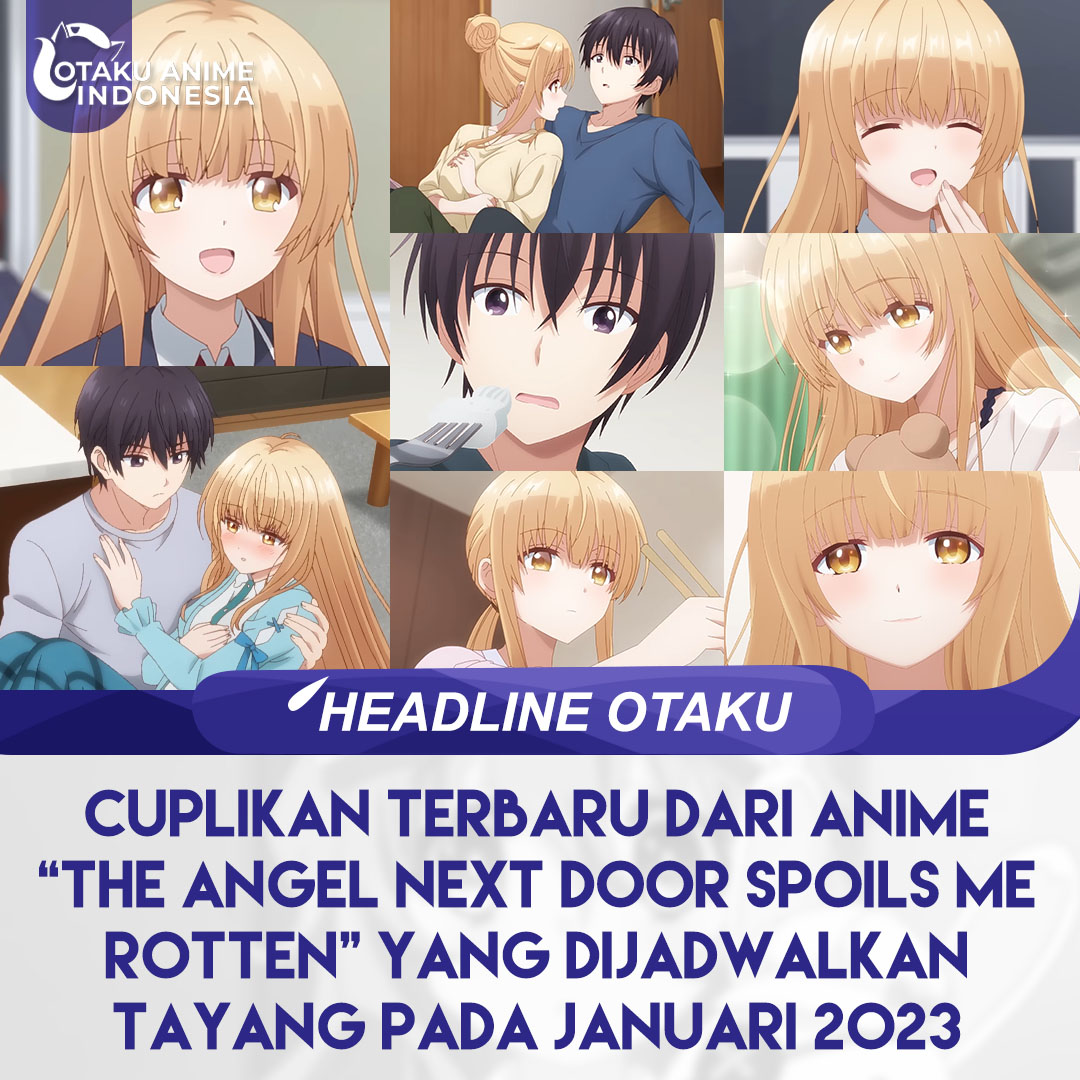 Otaku_Anime_Ind's tweet photo. Cuplikan terbaru anime "Otonari no Tenshi-sama ni Itsunomanika Dame Ningen ni Sareteita Ken (The Angel Next Door Spoils Me Rotten)" yang dijadwalkan tayang pada Januari 2023 mendatang, dengan dikerjakan oleh studio Project No.9.

- Genre: Comedy, Romance

#Otaku_Anime_Indonesia https://t.co/5o2AzX9r3X