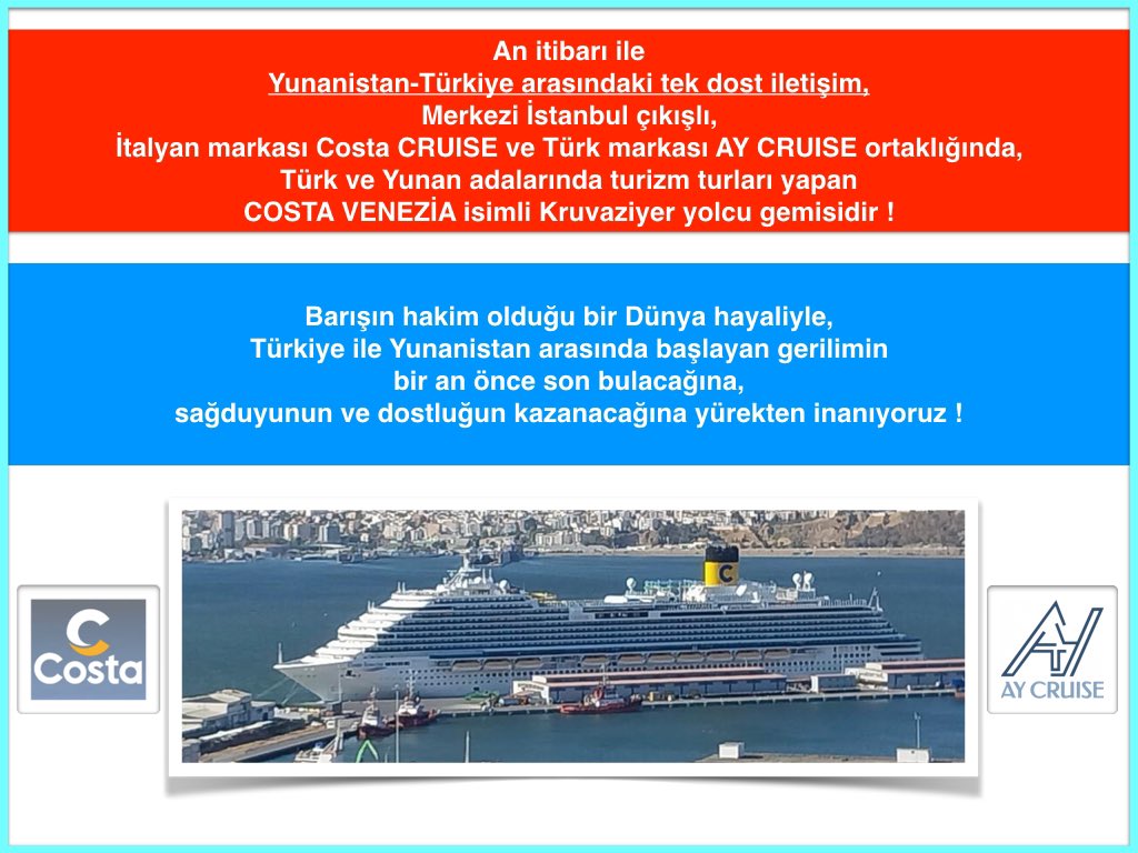 An itibariyle Yunanistan-Türkiye arasındaki tek dost iletişim, Merkezi İstanbul çıkışlı,İtalyan markası Costa CRUISE ve Türk markası AYCRUISE ortaklığında,Türk ve Yunan adalarında turizm turları yapanCOSTA VENEZİA  Kruvaziyer yolcu gemisidir #SosyalMedyamaDokunma  #MevlidKandili