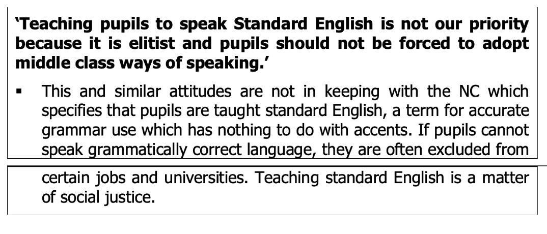 This is how Ofsted inspectors are trained to respond to teachers who resist standard language ideologies. Note how they use guises of 'social justice' to do this, perpetuating the myth that if marginalised people would just modify their voice, this will solve social inequalities.