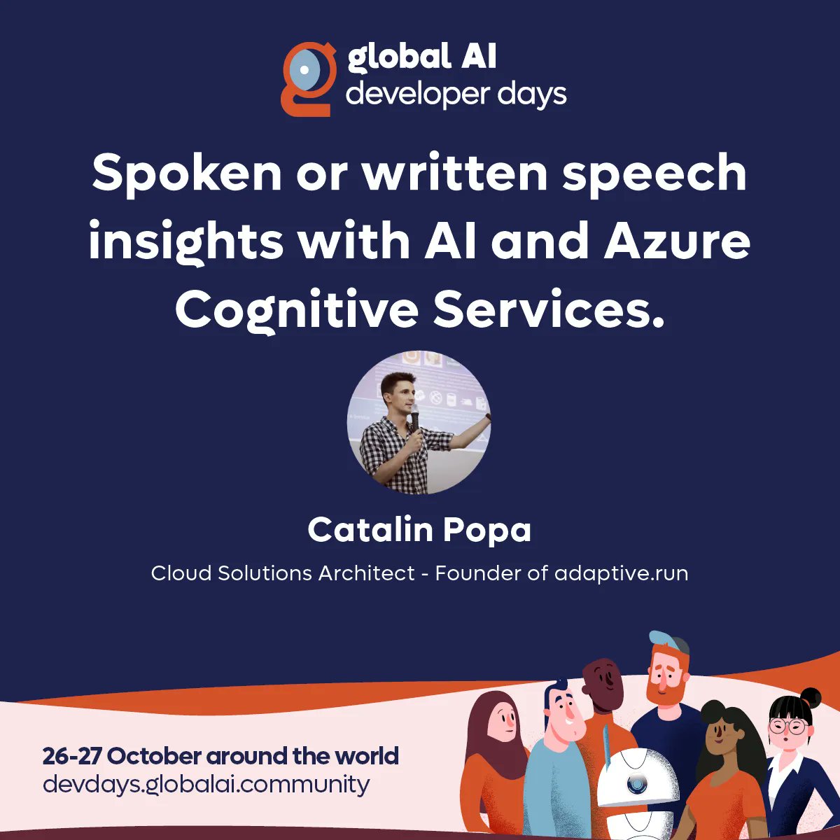 Join the #GlobalAIDeveloperDays this October for the #Hybrid #AI #Community event of the year! 📅 27 October | 06:00 UTC 🤩 Catalin Popa () 📢 Spoken or written speech insights with AI and Azure Cognitive Services. Register now on: buff.ly/3Sm5cgG