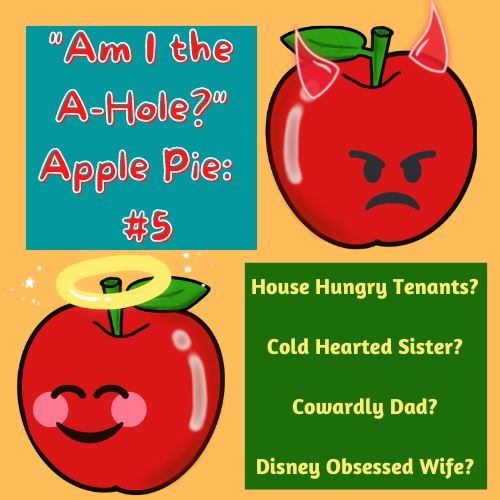 CozyPodNetwork's tweet photo. Listen to @AITAapplePiePod : #5: 
🍎House Hungry Tenants? 
🍎Cold Hearted Sister? 
🍎Cowardly Dad?  
🍎Disney Obsessed Wife? 
⚓ https://t.co/LOcy5ijgIo
 
#AITA #AMITHEAHOLE #AITAREDDIT https://t.co/mRmRexUGkj