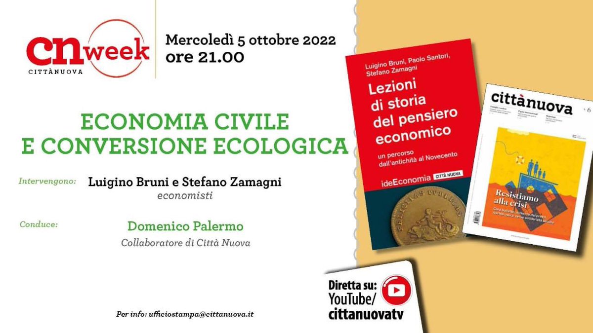 focolaritalia's tweet photo. #CNweek2022 Mercoledì 5 ottobre 2022
ore 21.00
ECONOMIA CIVILE
E CONVERSIONE ECOLOGICA
Intervengono:
Luigino Bruni e Stefano Zamagni
economisti
Conduce:
Domenico Palermo
Con Luigino Bruni, Paolo Santori,Stefano Zamagni sul canale you tube https://t.co/0Wht1sV1p8 https://t.co/grkvyxRqhD