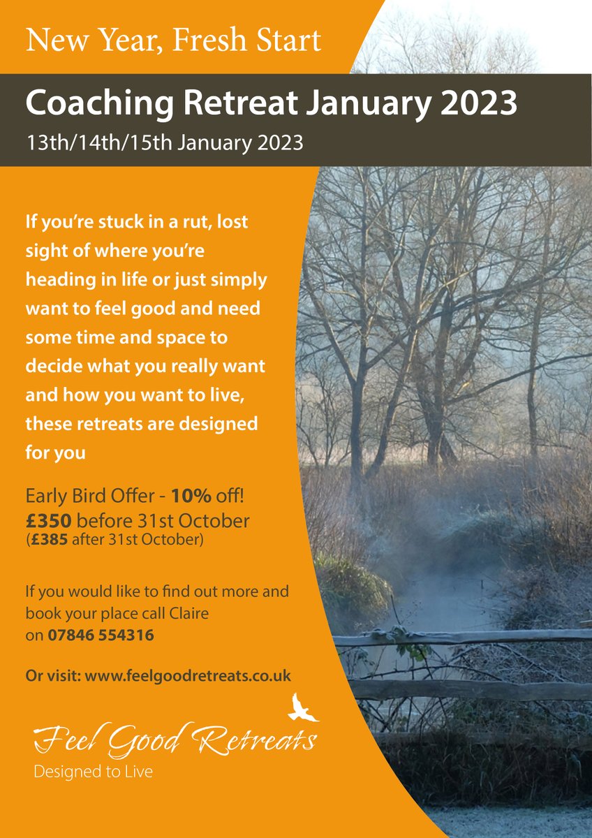 If you are looking for a fresh start, we have organised an affordable New Year Coaching Retreat in beautiful E.Sussex for more info feelgoodretreats.co.uk