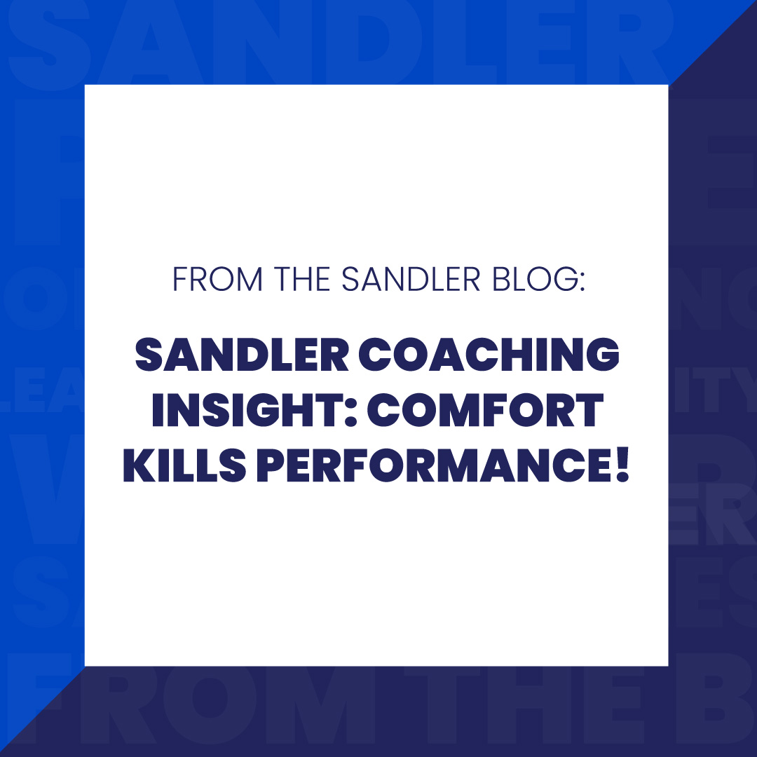 Being too comfortable may be holding you back from reaching your highest performance!

Read Sandler’s blog on how comfort kills performance today: 

https://www.[sitelet].hubs.la/Q01nLdLX0