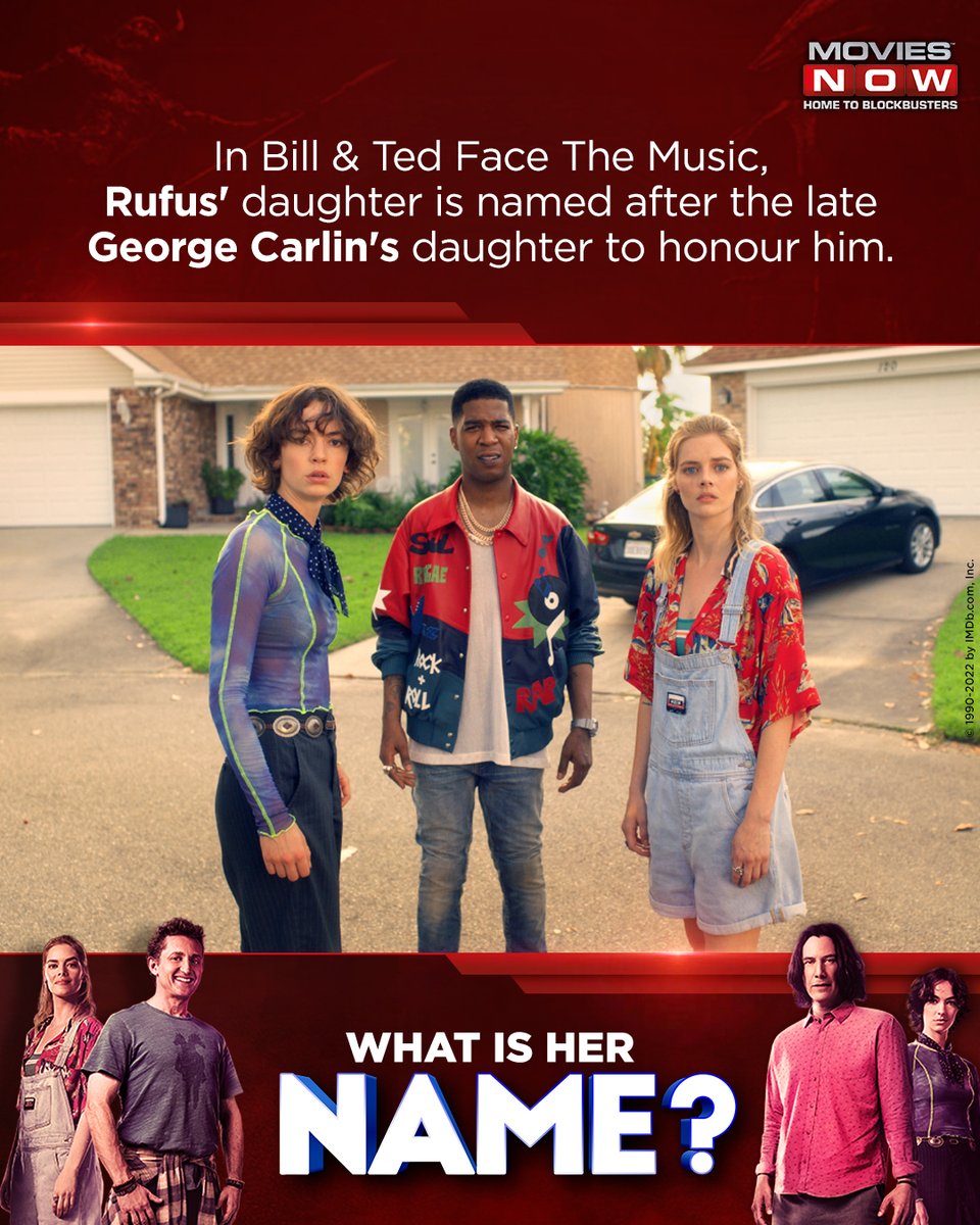 George Carlin played Rufus in the first two Bill &amp; Ted films and thus the character is named after his real-life daughter. 
Can you guess the name? Tell us in the comments!

#Quiz #CommentNow #BillAndTedTheMusic #Film #Hollywood #GeorgeCarlin #KeanuReeves #AlexWinter #MoviesNow
