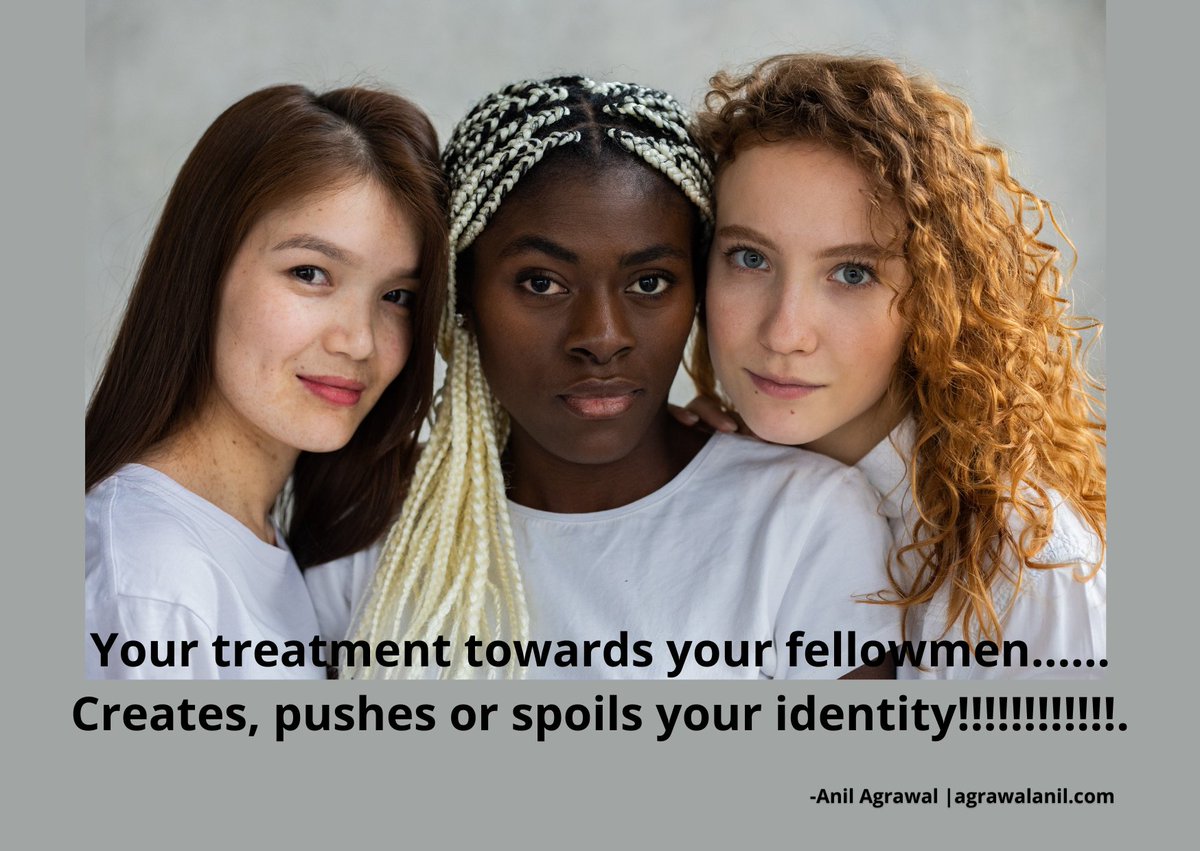 anil_agrawal0's tweet photo. Your #treatment towards your #fellowmen......
#Creates, #pushes or #spoils your #identity!!!!!!!!!!!!. https://t.co/K4vXoX0qkX