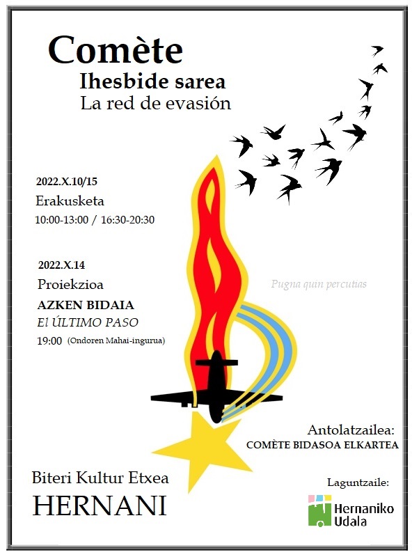 JGoikoetxea's tweet photo. Comète Baztan-Bidasoa Elkarteak erakusketa eta proiekzioa antolatu du datorren astean Hernaniko Biteri Kultur Etxean. 
Pugna quin percutias!
#ComèteIhesbideSarea #CometLine #ReseauComète #ReddeEvasiónComète #Hernani #AzkenBidaia #ElUltimoPaso #TheLastPassage https://t.co/sV70fJ6XKW
