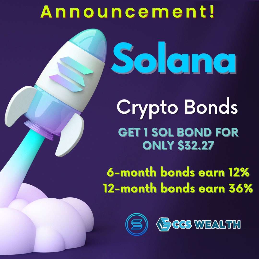 CcsWealth's tweet photo. CCS is pleased to announce new Solana Crypto Bonds.
For as little as 1 SOL (which is currently priced at $32.27 USD) you can buy a 6-month bond earning 12% for the term (180 days) or 24% pa and or a 1 year bond term earning 36% pa.

Learn more >> https://t.co/VDoumWLUMD

#Solana https://t.co/bDJ19kQy98
