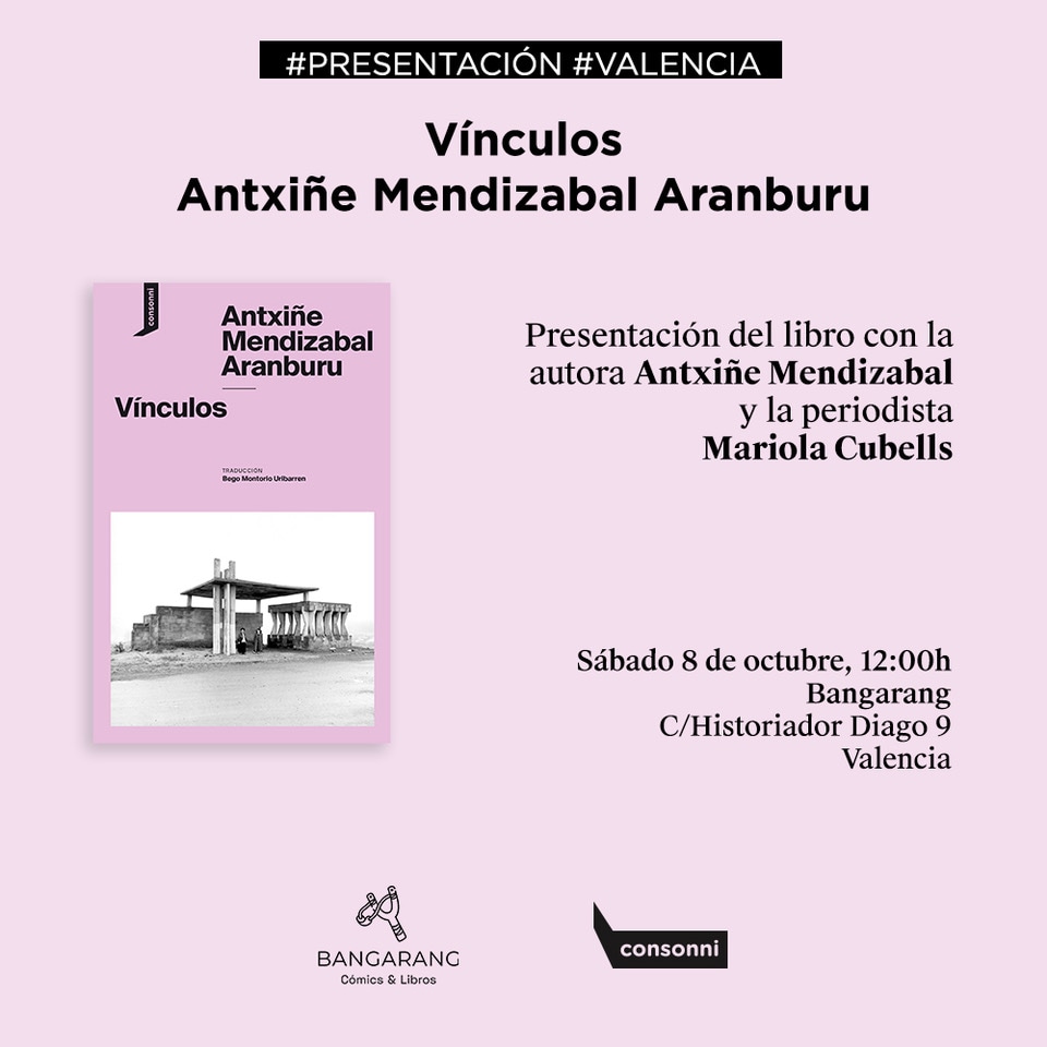Bangaranglibros's tweet image. Este sábado 8 de octubre a las 12h nos visita Antxiñe Mendizabal Aranburu para presentar su nueva novela "Vínculos" editada por @_consonni_ . Además acompañará  la autora nuestra querida @mariolacubells. No se nos ocurre plan mejor ♥️