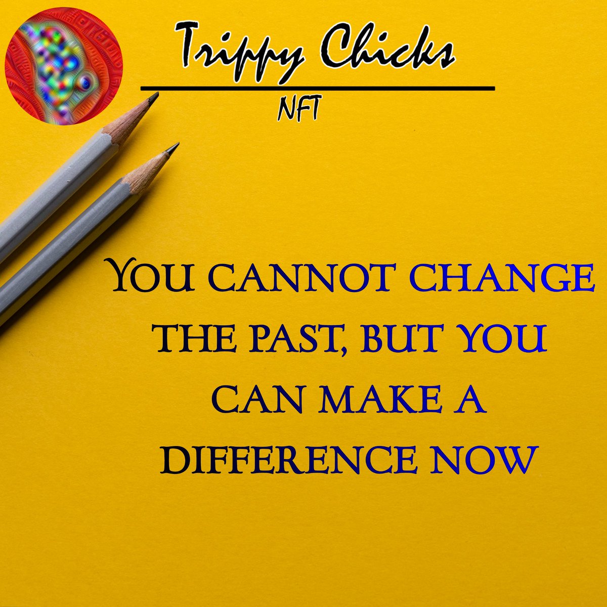 YOU CANNOT CHANGE THE PAST, BUT YOU CAN MAKE A DIFFERENCE NOW
         Follow our social media and Join our discord :discord.gg/EqRqEQBNKS
#NFTs #NFTGiveaway #NFTCommmunity #nftart #NFTProject #Blockchain #Cryptocurency #cryptocurrecy #FreeMint  #NFTCommmunity #TrippyChicks