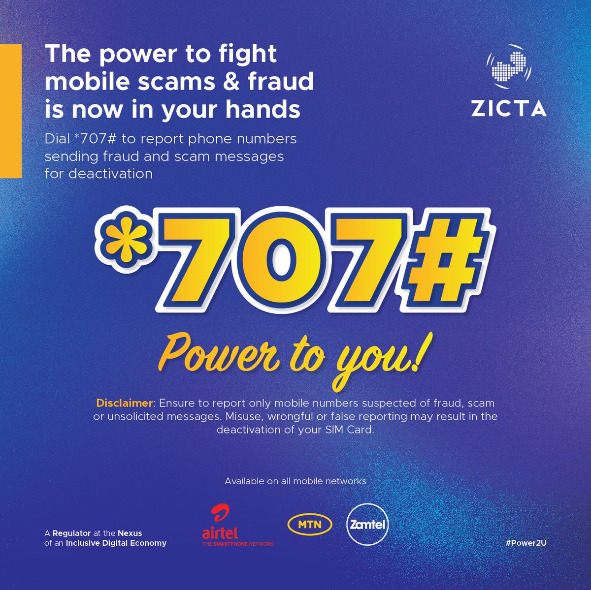 ZictaZM's tweet photo. The power to fight mobile scams & fraud is now in your hands.
Dial *707# to report phone numbers sending fraud and scam messages for deactivation.
Available on Airtel, MTN and Zamtel.
#Power2U https://t.co/wa86Ku3u0q