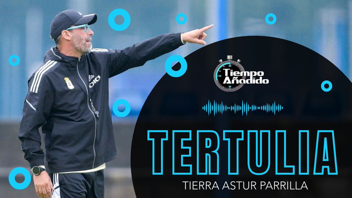 Día de tertulia <a href="/TierraAstur/">Tierra Astur</a> Parrilla.

🔵⚪️ A las 15:00 horas analizamos la actualidad del <a href="/RealOviedo/">Real Oviedo</a>.

🎙️ <a href="/Maria_SuarezG/">María Suárez García</a>.
🎙️ <a href="/Ivan_GFernandez/">Ivan GF</a>.
🎙️ <a href="/titodixebra/">TitoDixebra #oficialidá</a> (<a href="/LesFartures/">Les Fartures</a>).