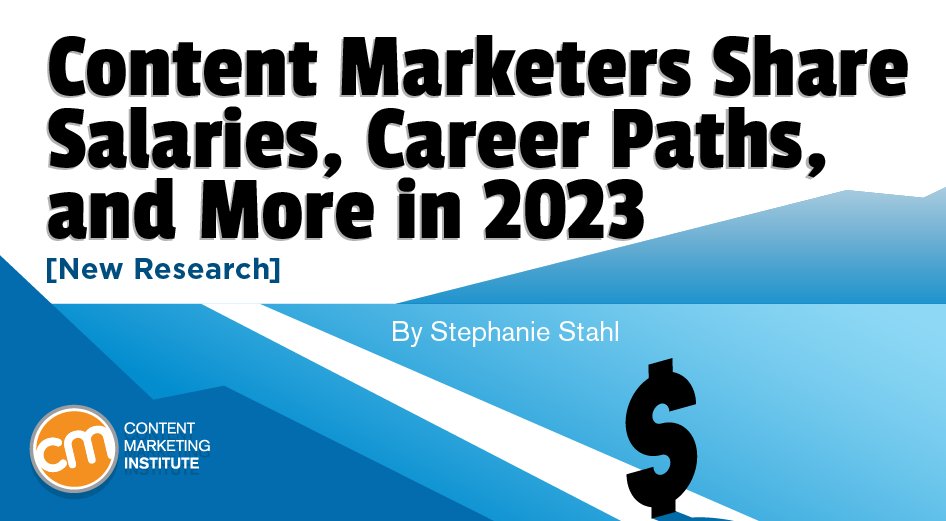 CMIContent's tweet photo. Content Marketers Share Salaries, Career Paths, and More in 2023 [New Research] - https://t.co/IYLYYVxxQb https://t.co/5Y6Ur6lgcN