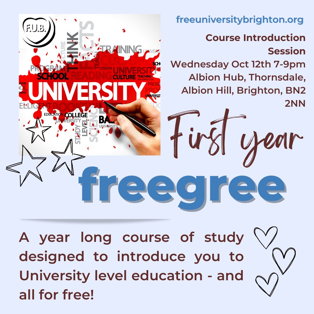 Next Wednesday, Oct 12th, is the first introductory session for this years freegree a year long course of study designed to introduce you to University level study.

All free!

Classes will be held Wednesday evenings at Albion Hub, Thornsdale, Albion Hill, BN2 2NN. 7-9pm.