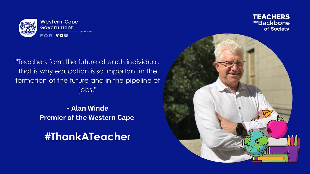 "Teachers form the future of each individual. That is why education is so important in the formation of the future and in the pipeline of jobs." Premier <a href="/alanwinde/">Premier Alan Winde</a> #ThankATeacher