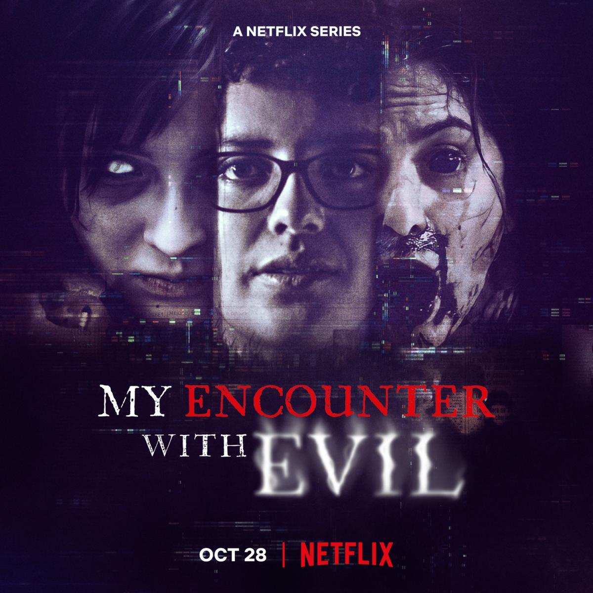 levmauc's tweet photo. NETFLIX publica el póster de la serie documental MI ENCUENTRO CON EL MAL, centrado en las aterradoras experiencias de víctimas de exorcismos, cultos satánicos y posesiones demoníacas en México. Estará disponible el 28 de octubre. https://t.co/zexoQ9cVE7