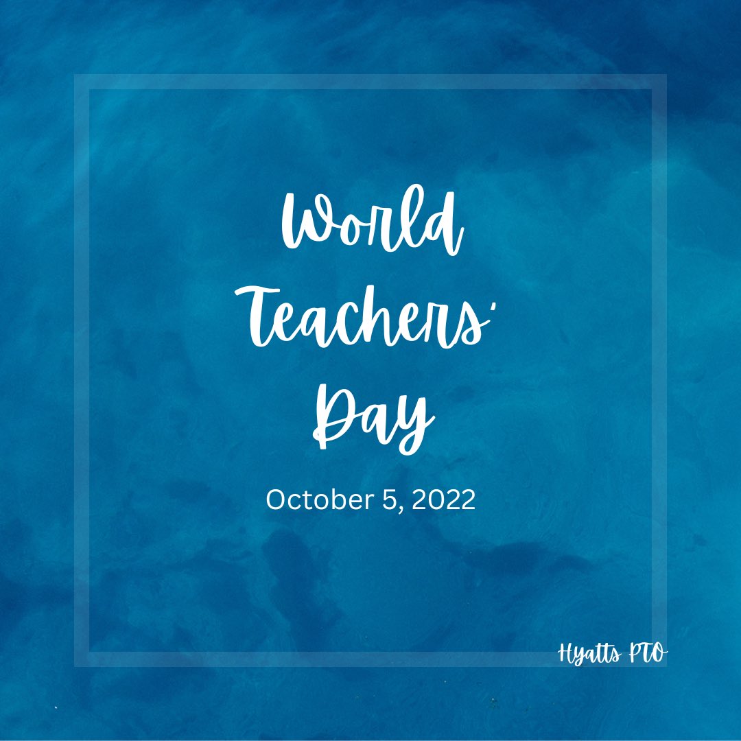 HyattsPTO's tweet photo. Today (10/5/22) is World Teachers’ Day! We’re so grateful for our amazing Hyatts teachers today and every day! 🤩 https://t.co/ieWZRULb6W