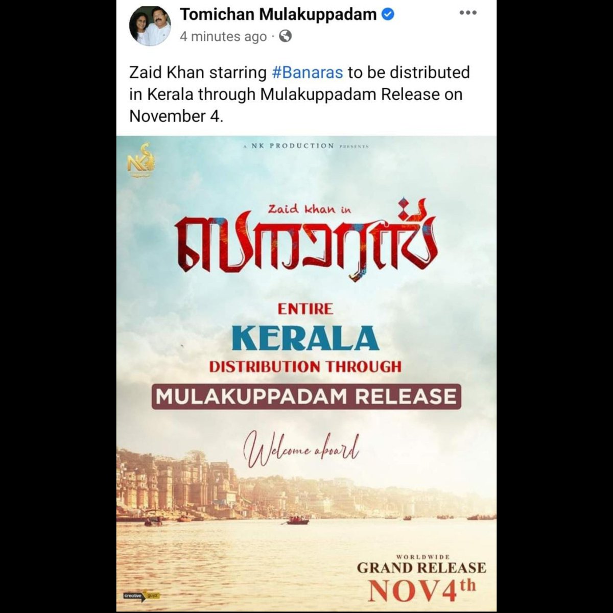 From Bottom of my Heart welcome on board Tomichan Mulakuppadam sir& thank you for choosing our movie and distributing in entire Kerala.We are coming in theatres from November 4
#BanarasReleaseonNov4th #KeralaDistribution  
#NKProductions #TilakrajBallal #Zaidkhan #BanarasThefilm