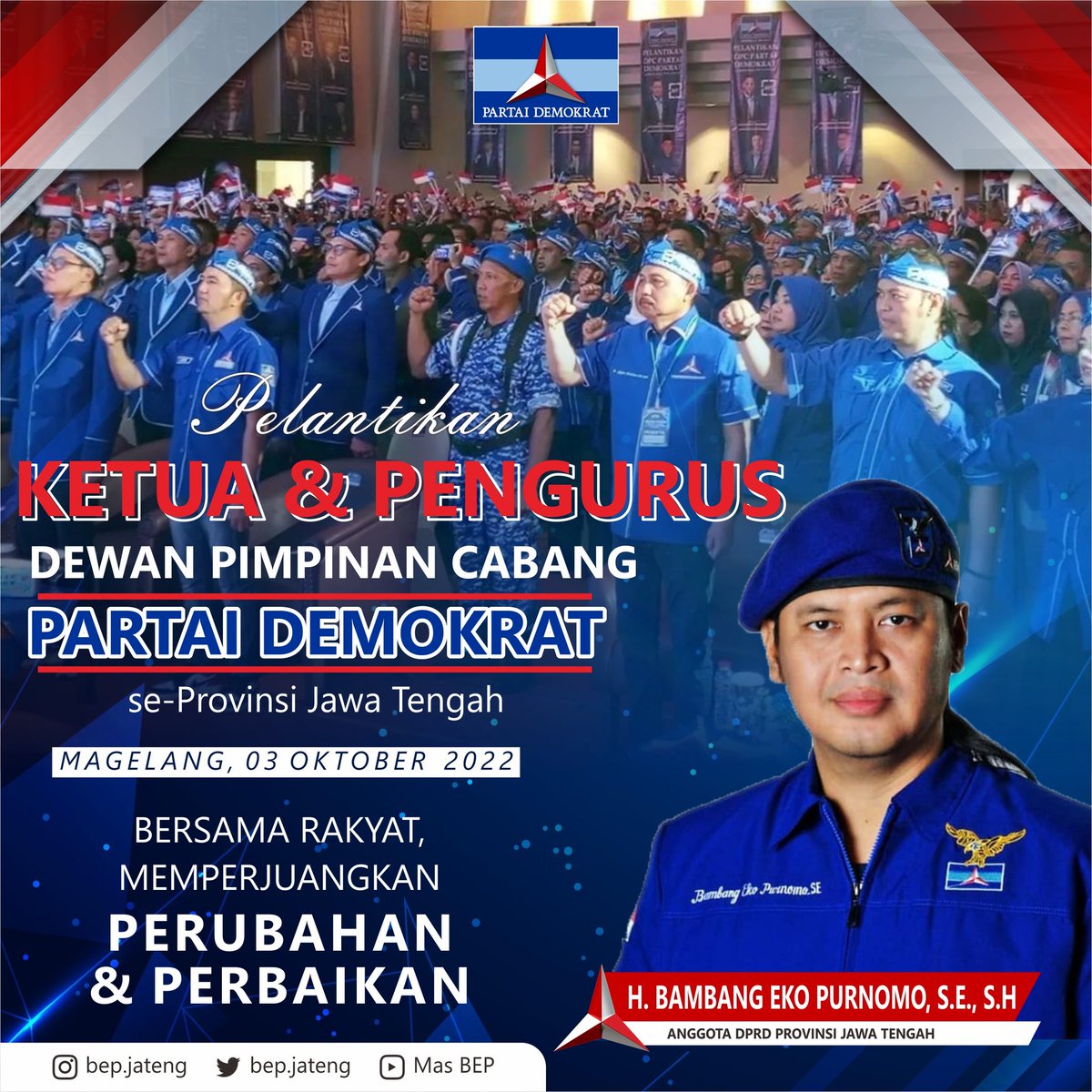 BepJateng's tweet photo. Pelantikan para Ketua dan pengurus DPC dari 35 kabupaten/kota se Provinsi Jawa Tengah (03/10). 

Saya mengucapkan selamat dan sukses kepada semua Pengurus DPC yang sudah dilantik. 

Demokrat Jateng Berjaya!
. 
. 
. 
. 
#demokratjateng
#partaidemokrat 
#masbep 
#AHYPeduliRakyat https://t.co/0Wff1CXBIt