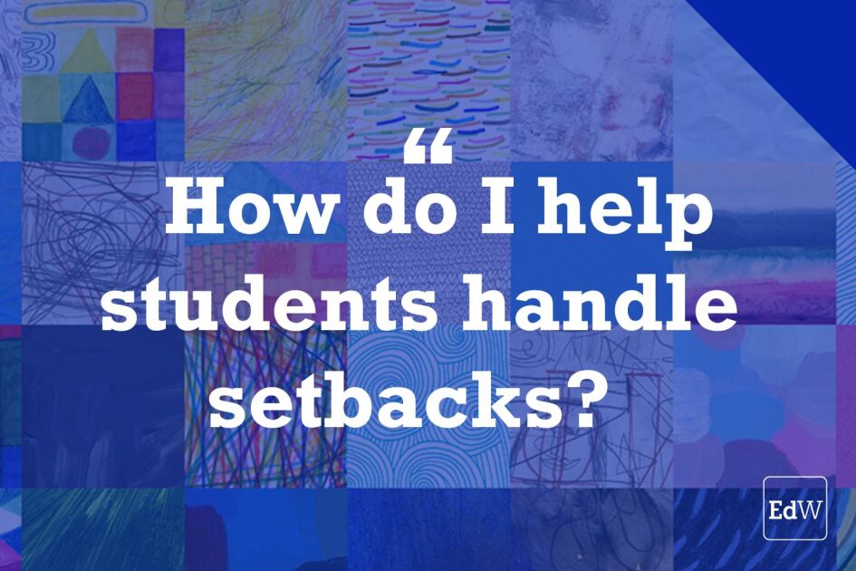 educationweek's tweet image. How to Help Students Handle Setbacks (Opinion) edwk.it/3SUyNh9
