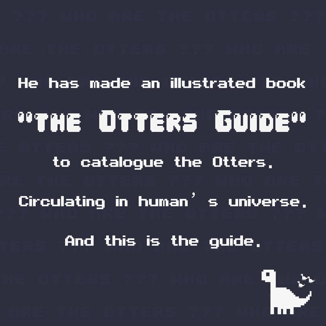 [Story Introduction]
The story of Otters Universe tells the story of space travelers who accidentally discovered the Otters universe.
Otters are very intelligent but cute looking creatures discovered and named by the parallel universe traveler Gokic.

#OttersUniverse #digitalart