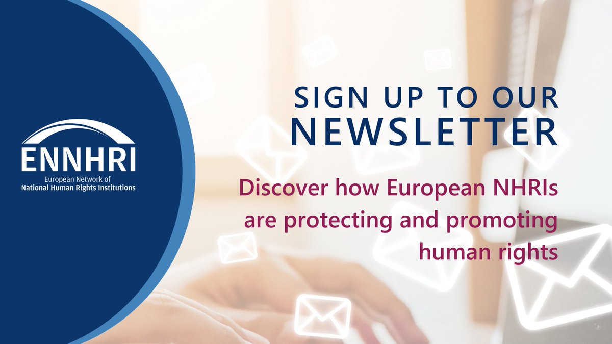 Sign up now to receive our quarterly updates straight to your inbox ➡️📬. Stay up to date with what we're doing and how European #NHRIs are promoting and protecting #HumanRights. Subscribe and read previous editions here 👉 ennhri.org/newsletter/