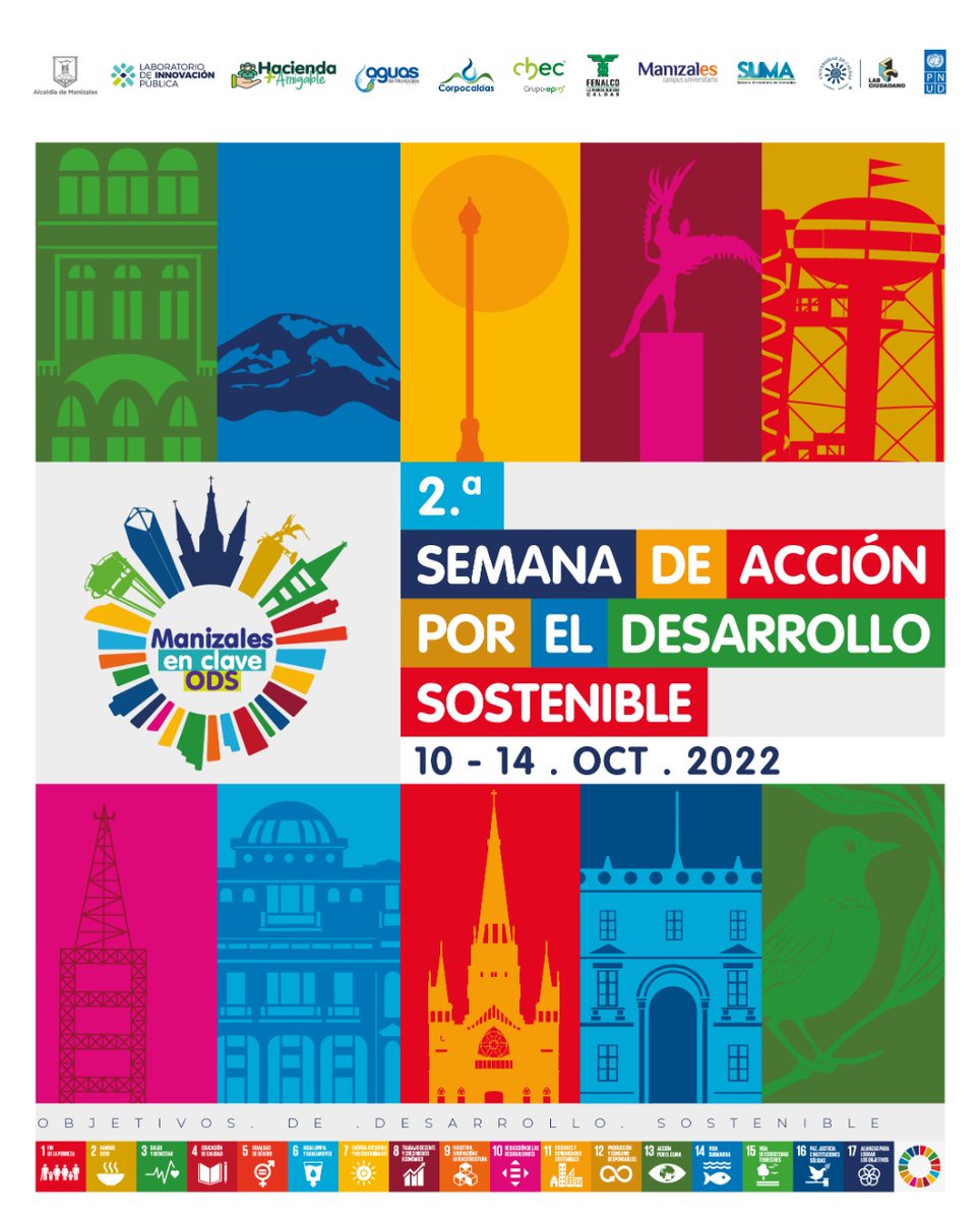 Agéndate para vivir una semana de intercambio de experiencias y de conversaciones sobre desarrollo y sostenibilidad.
Segunda Semana de Acción por el Desarrollo Sostenible
10 al 14 de octubre
Sector Fundadores
 Todos los detalles en ods.manizales.gov.co  laboratorio.manizales.gov.co