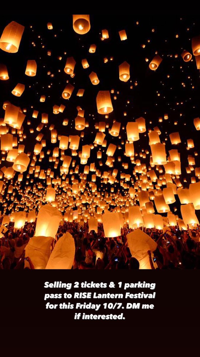 itsscelineee's tweet photo. Selling (2) tickets &amp; (1) parking pass to the RISE lantern festival! Please take them off my hands✨ https://t.co/7uuntbwLcv