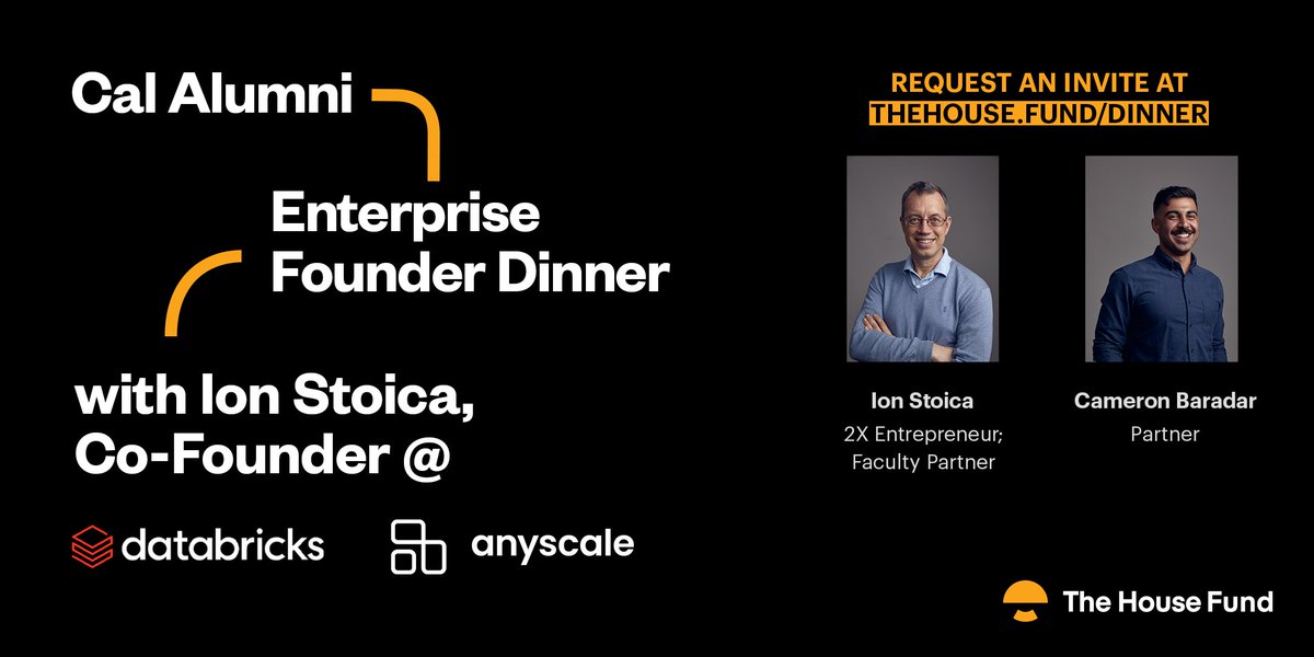 🐻@Cal alum enterprise founders, join us for an intimate dinner with @databricks and @anyscalecompute founder Ion Stoica & @TheHouseVC's @CBaradar. 🚀 ✉️ Request an invite --> thehouse.fund/dinner