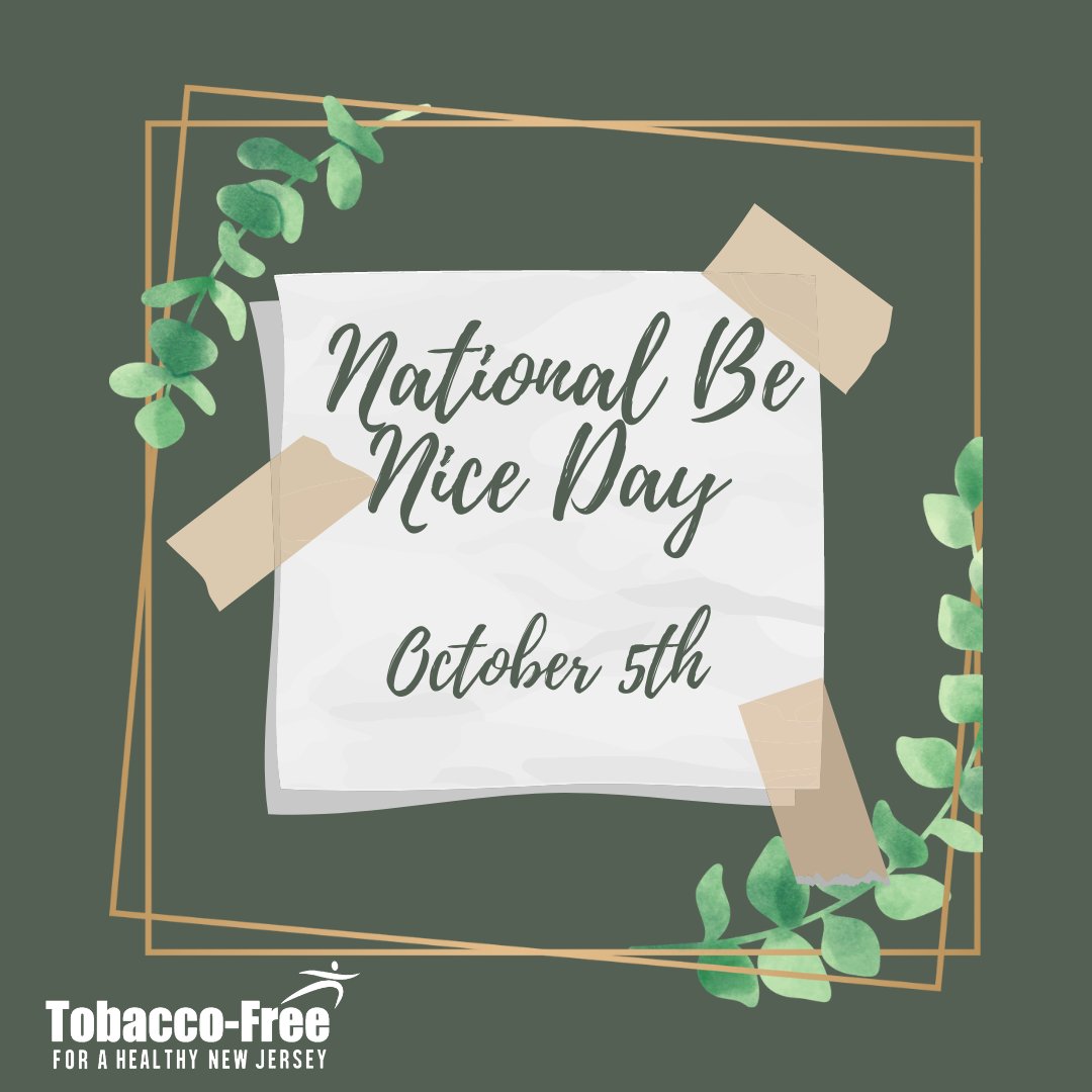 TobaccoFreeNJ's tweet photo. Being nice feels good! Research has found that being nice to others releases the feel-good hormone dopamine. It also helps build relationships, which in turn helps lower your stress.  #tobaccofreenj #tobaccofree #BeNiceDay https://t.co/wSCPZgZrRL