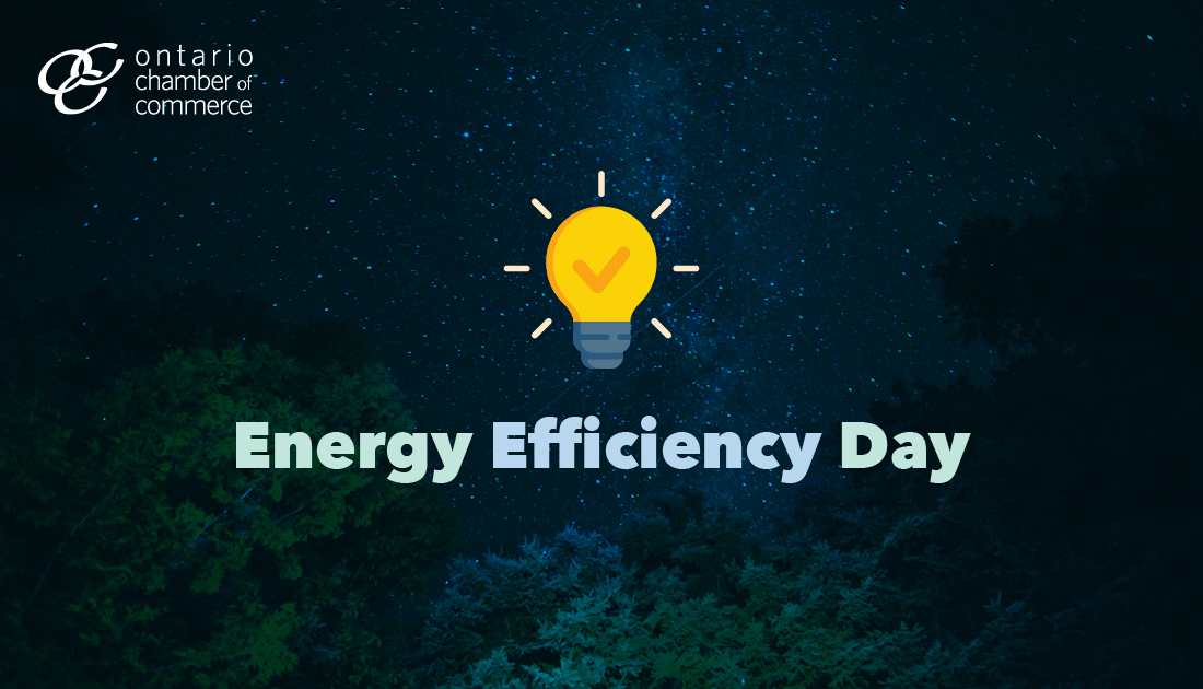 Today is Energy Efficiency Day. 

Long-term planning and predictability measures are critical for Ontario’s energy system, environment, and economy. 

Read the <a href="/OntarioCofC/">Ontario Chamber</a>’s #EEDay2022 statement: bit.ly/3M9sX9h