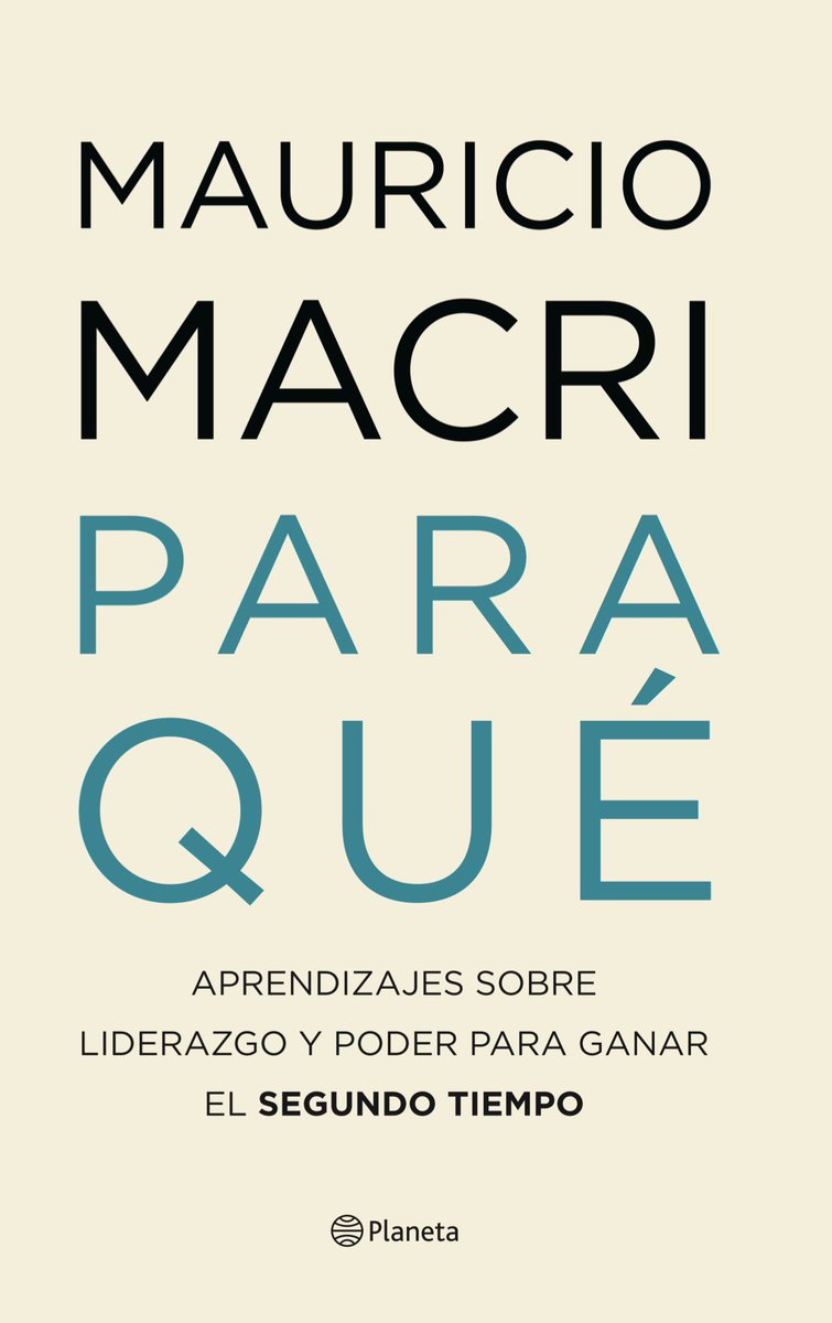 mauriciomacri's tweet photo. A partir del 18 de octubre llega “Para qué”, mi nuevo libro. Aquí comparto con ustedes por primera vez su tapa. Nos encontramos en unos días en todas las librerías! https://t.co/r2WcBiGptG