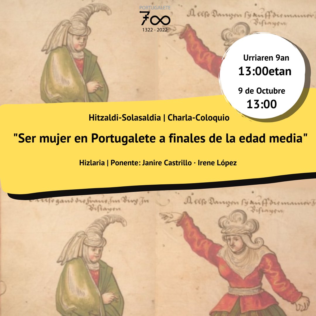 portugalete700's tweet photo. CHARLA-COLOQUIO 💬
El 9 de octubre a la 13:00h tendremos una charla sobre "Ser mujer en Portugalete a finales de la edad media" de la mano de Janire Castrillo e Irene López. ¡Os esperamos en el exterior de la Torre Salazar!

#portugalete700 #portugalete #visitportugalete https://t.co/tlImGBCqt6