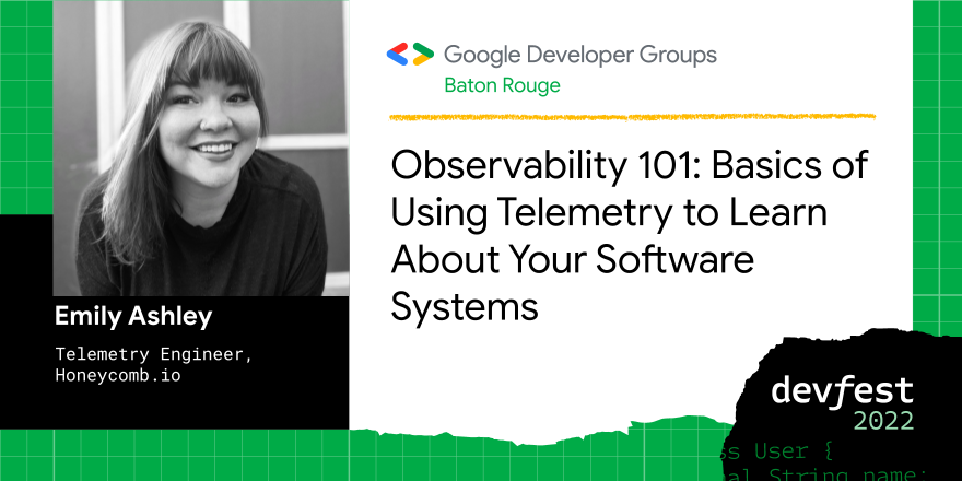 GDG_BatonRouge's tweet photo. How much do you know about your software systems? Join Telemetry Engineer, Emily Ashley, at #DevFestBR as she explains how to use OpenTelemetry and ways to analyze how users experience your code in complex &amp; unpredictable environments. #devfest #opentelemetry #observability https://t.co/O88fZpyEyC