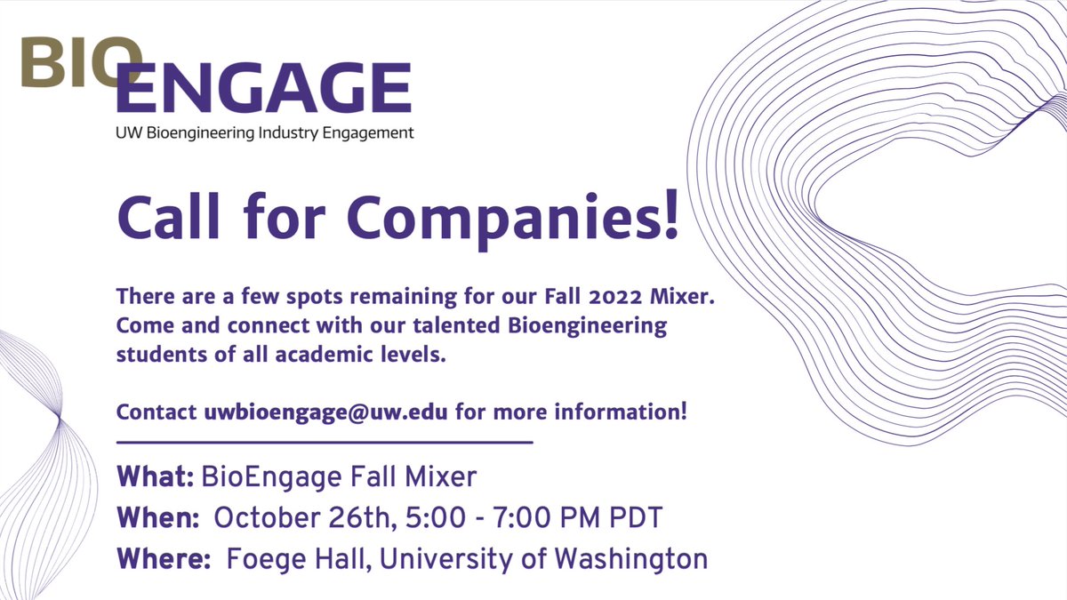 UW BioEngage (@uwbioengage) on Twitter photo Call for companies! Come join us at our Fall mixer on October 26th! Attending a BioEngage mixer is a great opportunity to connect with talented students of all academic levels. Previous mixers have attracted over 150 students. Contact uwbioengage@uw.edu for more information! Call for companies! Come join us at our Fall mixer on October 26th! Attending a BioEngage mixer is a great opportunity to connect with talented students of all academic levels. Previous mixers have attracted over 150 students. Contact uwbioengage@uw.edu for more information!