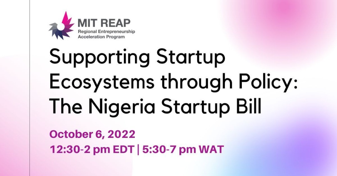 StartupActNg's tweet photo. As the Nigeria Startup Bill continue to gain grounds across the ecosystem, @MIT_REAP opens up the conversation on the importance of policies that aid startups.

Join us Thursday, 6th October 2022
Time: 12:30-2pm EDT| 5:30-7pm WAT https://t.co/6pxKGe7I7x