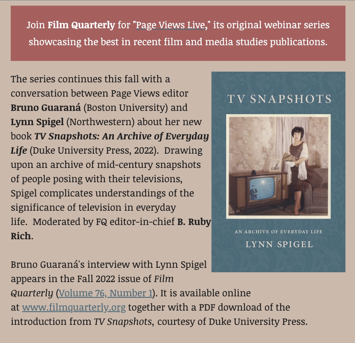 Film Quarterly (@filmquarterly) on Twitter photo SAVE THE DATE!
Page Views Live: A Conversation with Lynn Spigel
📆 Oct 21, 2022 1pm ET
<a href="/LSpigel/">lynn spigel</a> joins Page Views editor <a href="/brunoguarana/">Bruno Guaraná @brunoguarana.bsky.social</a> for a chat about her book, TV SNAPSHOTS.
Register here: ucsc.zoom.us/webinar/regist… SAVE THE DATE!
Page Views Live: A Conversation with Lynn Spigel
📆 Oct 21, 2022 1pm ET
<a href="/LSpigel/">lynn spigel</a> joins Page Views editor <a href="/brunoguarana/">Bruno Guaraná @brunoguarana.bsky.social</a> for a chat about her book, TV SNAPSHOTS.
Register here: ucsc.zoom.us/webinar/regist…