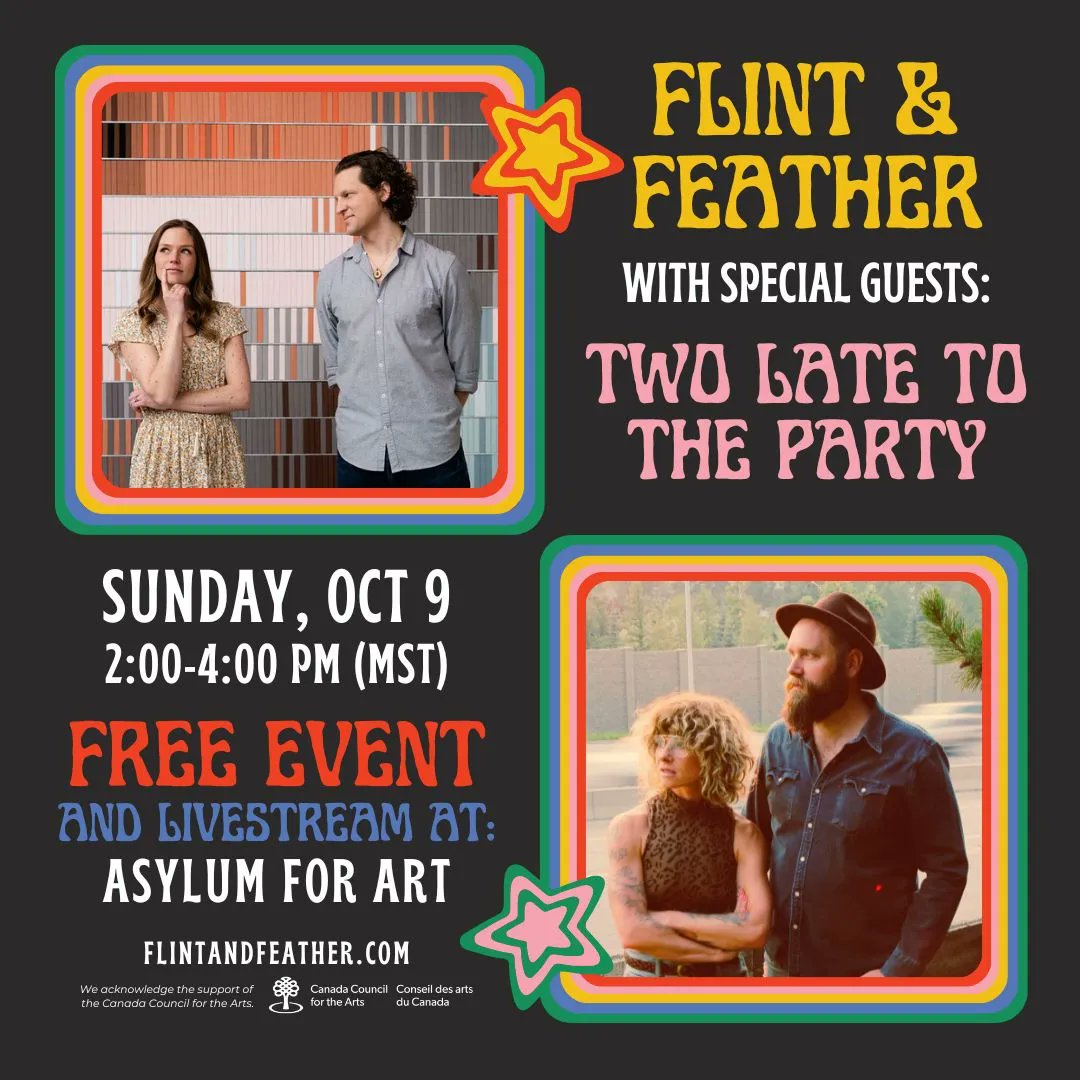 Flint &amp; Feather and Friends is a free six-week concert series on Sunday afternoons at <a href="/theAsylumforArt/">Asylum for Art</a>. This week, join <a href="/flintnfeather/">Flint & Feather</a> and featured artist Calgary-based indie-folk group @2Late_2TheParty! 

October 9, 2022 | Details at cada.at/3fsirOn. #yycArts #yycMusic