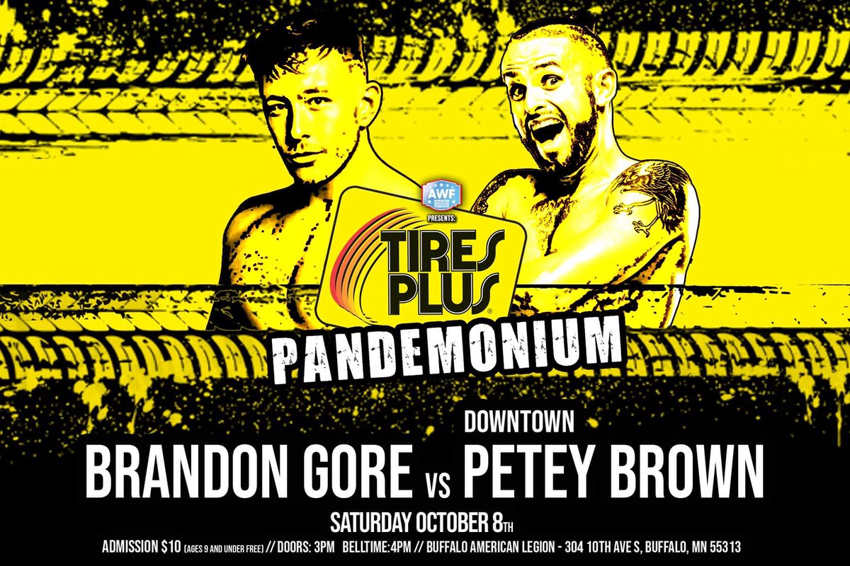 realAWF's tweet photo. The Legitimate Athlete Brandon Gore will take on Prince of Prince Down Town Petey Brown this Saturday!

🛞AWF Tires Plus Pandemonium🤯
🗓Saturday, October 8th
��4 PM 
🎟$10-Kids 9 and under are FREE
📍Buffalo American Legion-Buffalo, MN 
👨‍👩‍👧‍👦All Ages Show https://t.co/1cTaPFjCF4